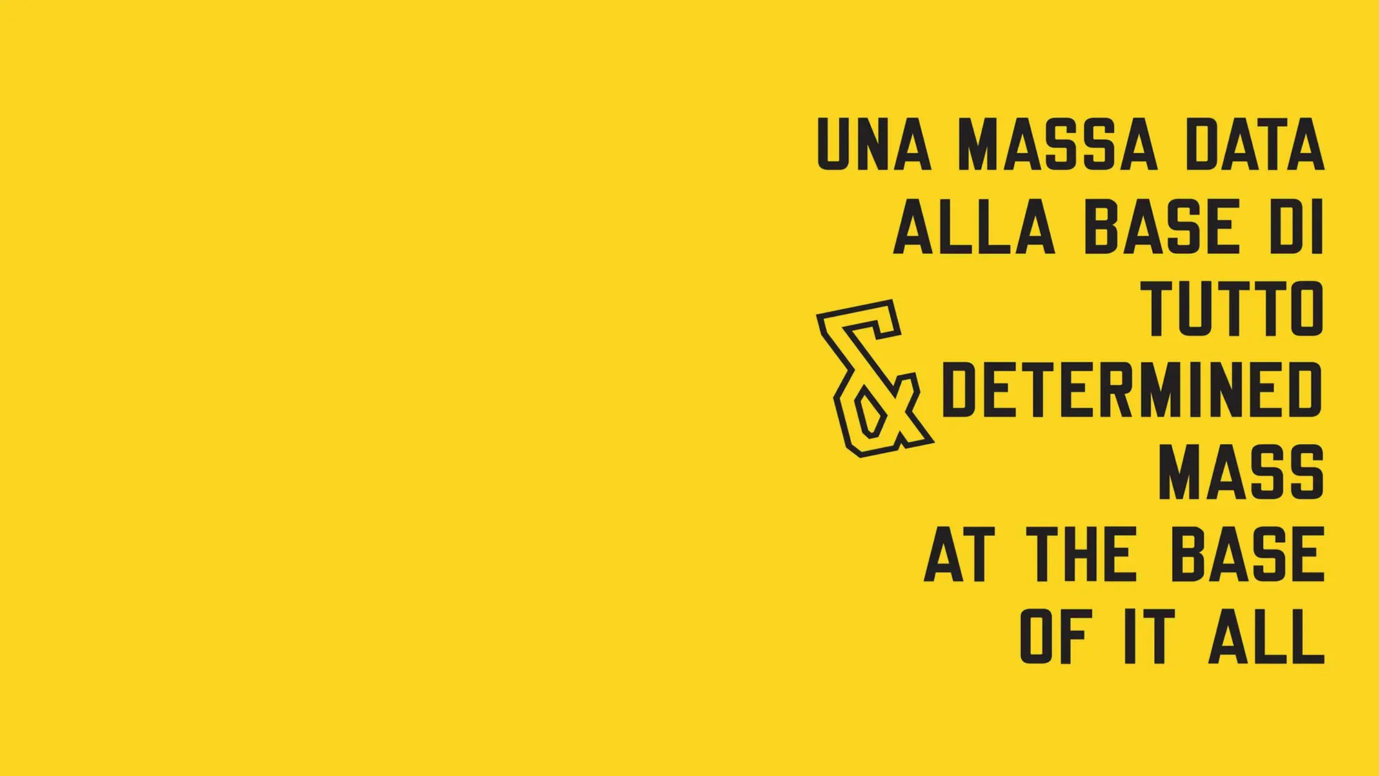 & una certa massa alla base di tutto