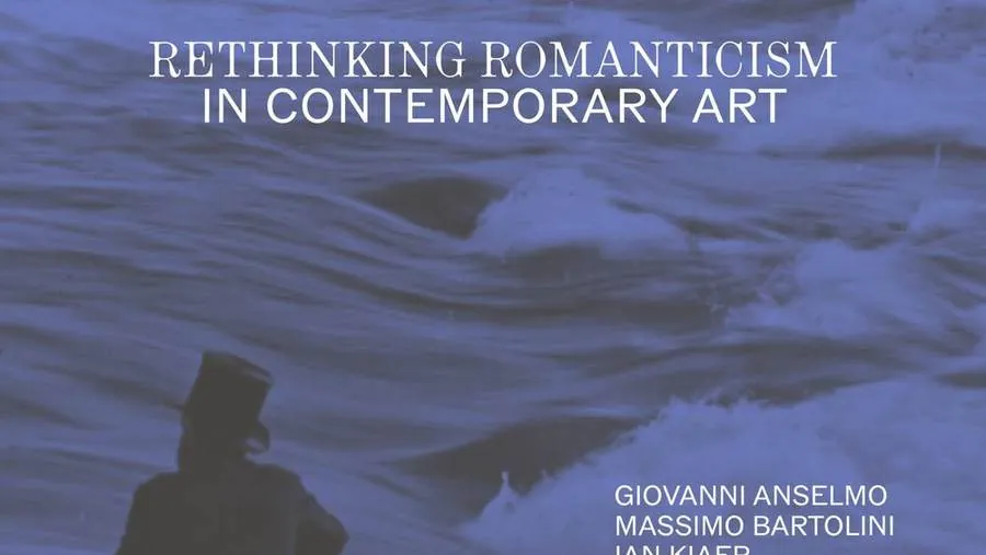 Ripensando il Romanticismo nell'arte contemporanea